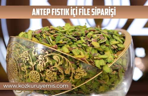 Antep Fıstık İçi File Siparişi
