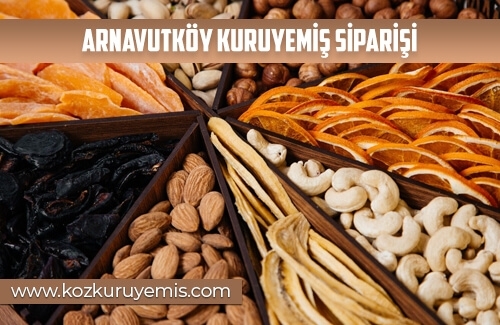 Arnavutköy Kuruyemiş Siparişi