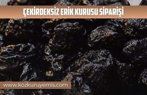 Çekirdeksiz Erik Kurusu Siparişi