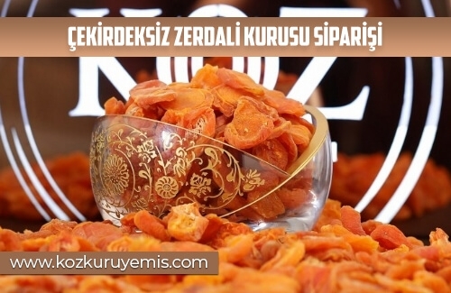 Çekirdeksiz Zerdali Kurusu Siparişi