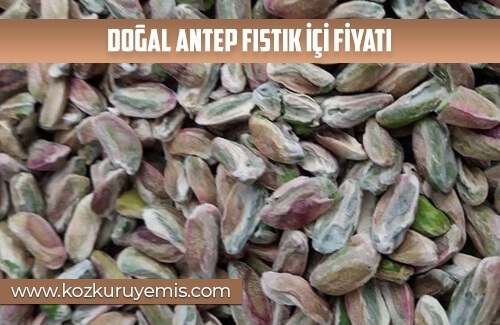 Doğal Antep Fıstık İçi Fiyatı