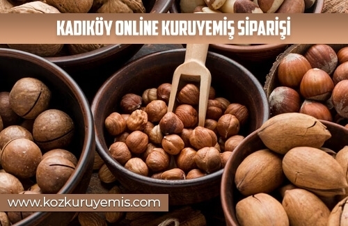 Kadıköy Online Kuruyemiş Siparişi