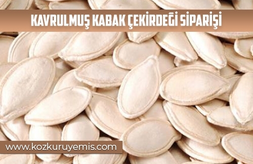 Kavrulmuş Kabak Çekirdeği Siparişi