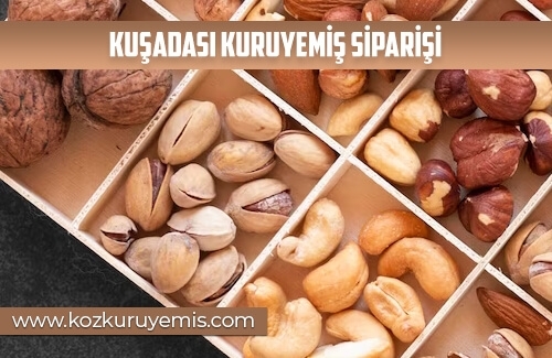 Kuşadası Kuruyemiş Siparişi