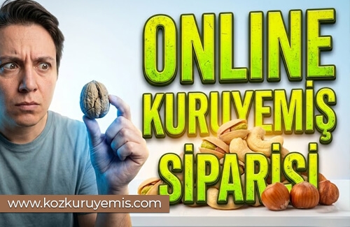 Online Kuruyemiş Siparişi Verirken Nelere Dikkat Edilmeli