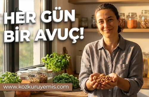 Sağlıklı Beslenmede Kuruyemişin Önemi ve Günlük Tüketim Önerileri