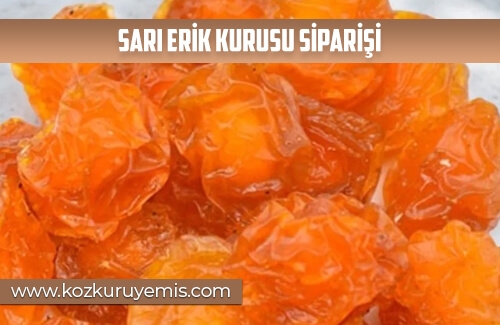 Sarı Erik Kurusu Siparişi