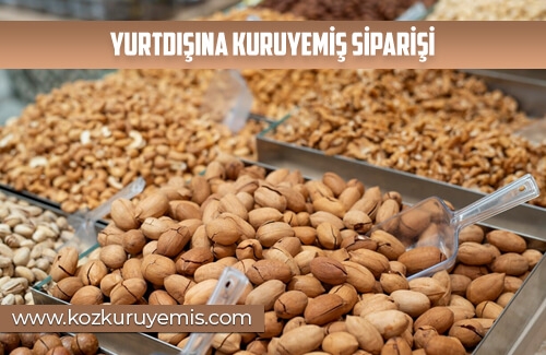 Yurtdışına Kuruyemiş Siparişi